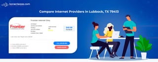 Compare Internet Providers in Lubbock, TX 79413
 