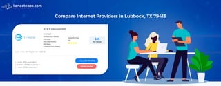 Compare Internet Providers in Lubbock, TX 79413
 