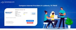 Compare Internet Providers in Lubbock, TX 79413
 