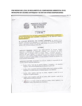 POR MEDIO DEL CUAL SE REGLAMENTA EL COMPARENDO AMBIENTAL EN EL
MUNICIPIO DE CÁCERES ANTIOQUIA Y SE DICTAN OTRAS DISPOSICIONES
 