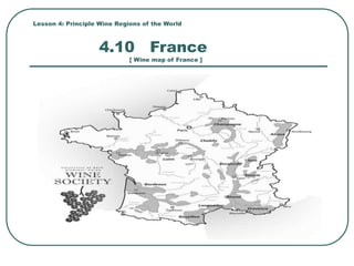 Lesson 4: Principle Wine Regions of the World
4.10 France
[ Wine map of France ]
 