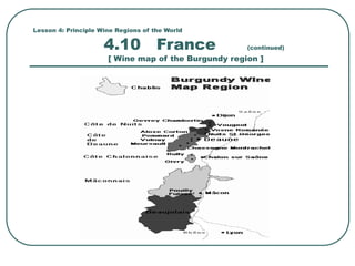 Lesson 4: Principle Wine Regions of the World
4.10 France (continued)
[ Wine map of the Burgundy region ]
 