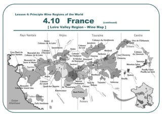 Lesson 4: Principle Wine Regions of the World
4.10 France (continued)
[ Loire Valley Region – Wine Map ]
 