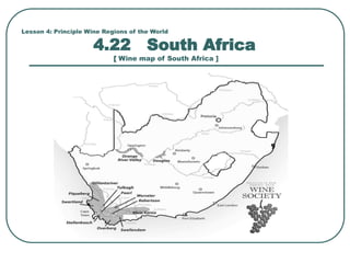 Lesson 4: Principle Wine Regions of the World
4.22 South Africa
[ Wine map of South Africa ]
 
