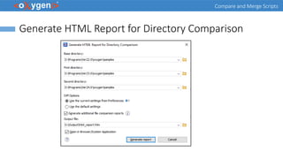 Compare and Merge Scripts
Generate HTML Report for Directory Comparison
 