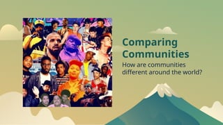 Comparing Different Types of Communities | PPTX