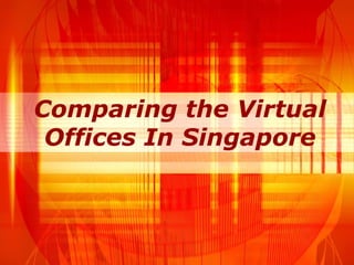 Comparing the Virtual Offices In Singapore 