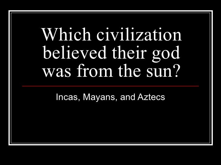 compare and contrast aztec civilization and mayan civiliza Lecture suggestions 1 compare and contrast the imperial civilizations of the from history world civi at open uni. compare and contrast aztec civilization and mayan civiliza Lecture suggestions 1 compare and contrast the imperial civilizations of the from history world civi at open uni.