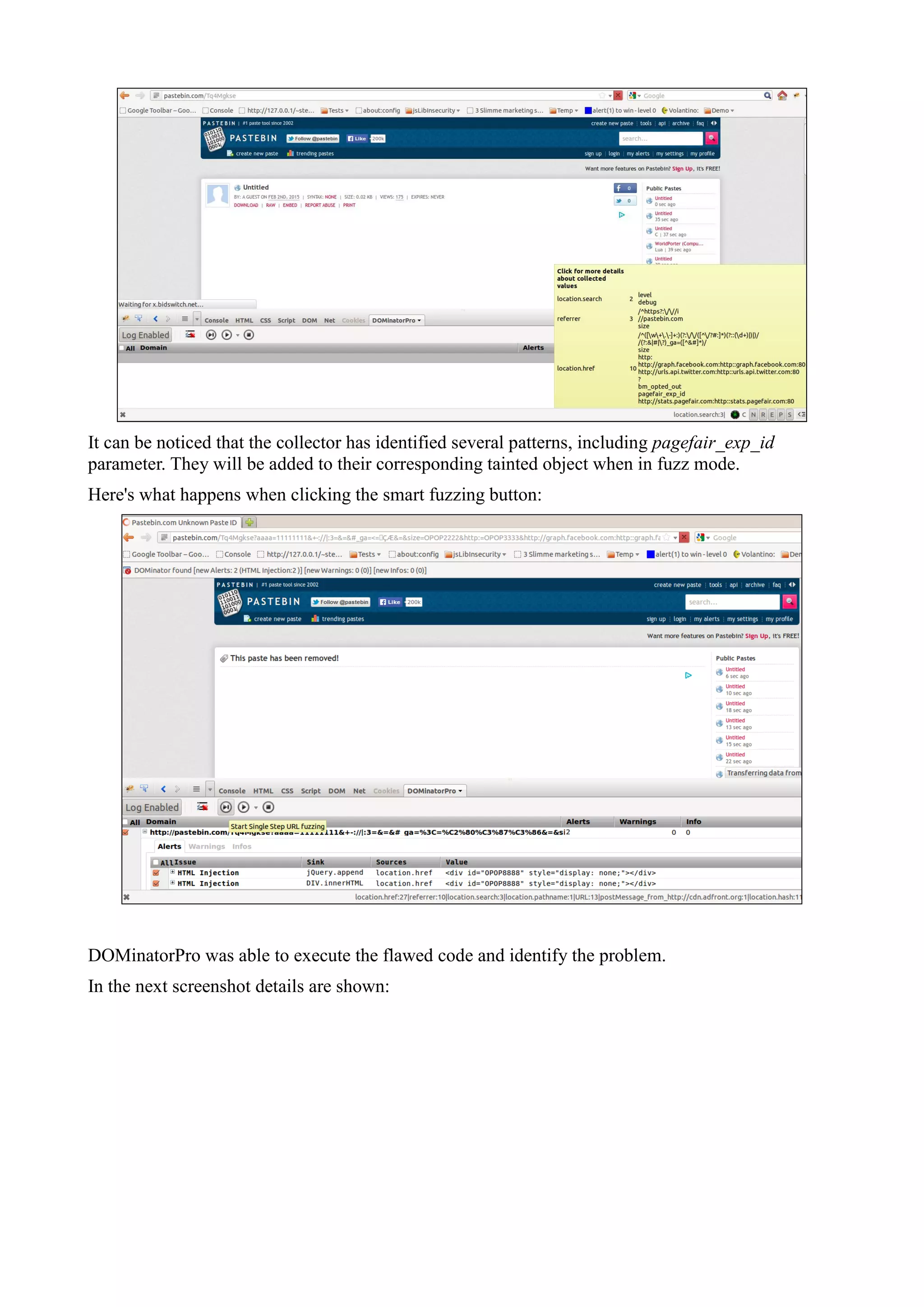 It can be noticed that the collector has identified several patterns, including pagefair_exp_id
parameter. They will be added to their corresponding tainted object when in fuzz mode.
Here's what happens when clicking the smart fuzzing button:
DOMinatorPro was able to execute the flawed code and identify the problem.
In the next screenshot details are shown:
 
