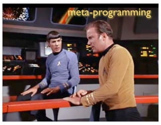 meta-programming
 