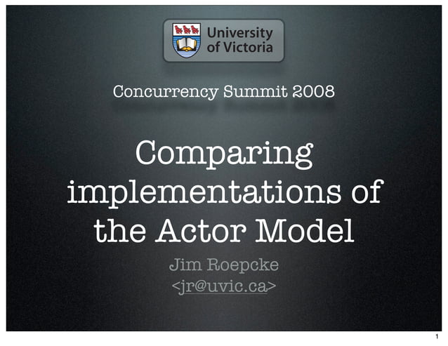 Comparing implementations of the actor model | PPT