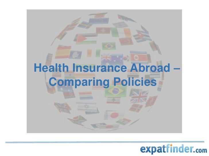 Health insurance abroad comparing policies