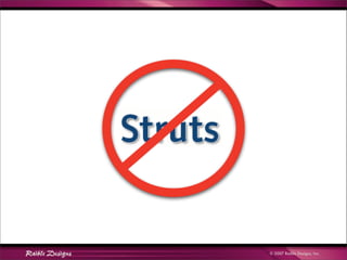 Comparing JSF, Spring MVC, Stripes, Struts 2, Tapestry and Wicket | PDF