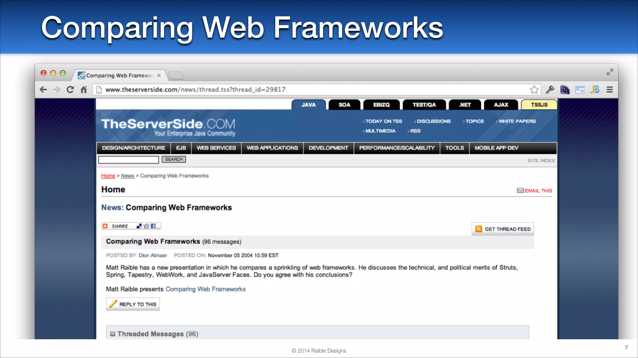 Comparing Web Frameworks

© 2014 Raible Designs

7

 