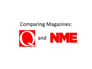 Comparing Magazines:
and

 