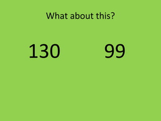 What about this?
130 99
 