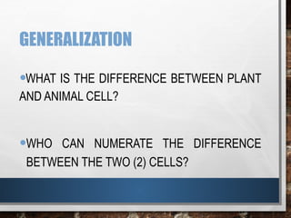 Generalization Cell Comparing Plant And Animhhhhal Cells.pptx