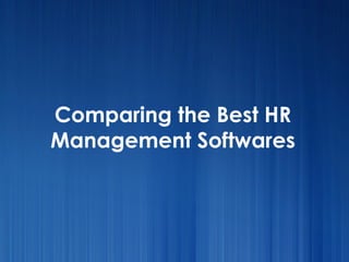 Comparing the Best HR Management Softwares