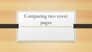 Comparing two cover
pages
 