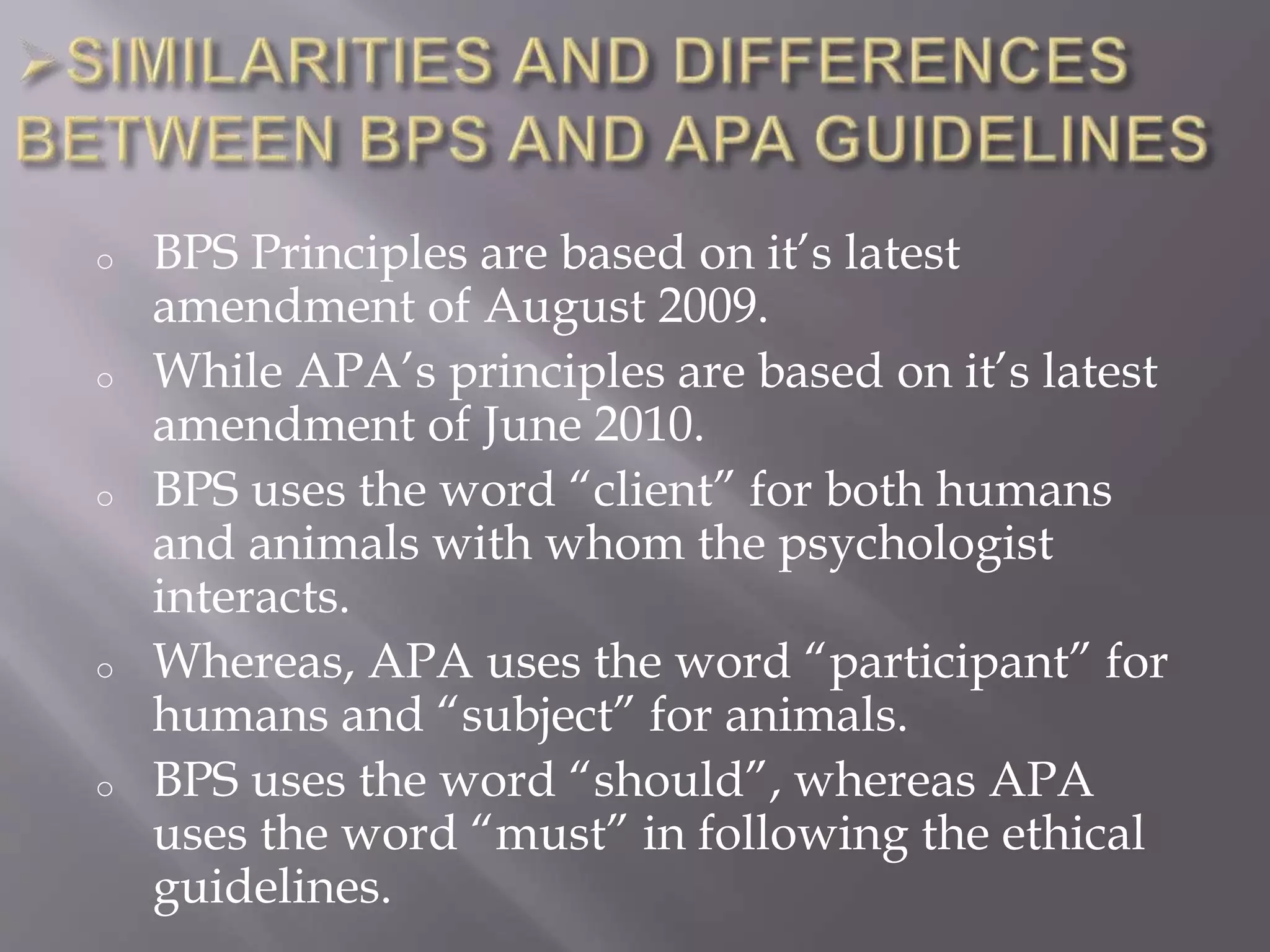 Comparision between bps and apa ethical guidelines 1 | PPTX