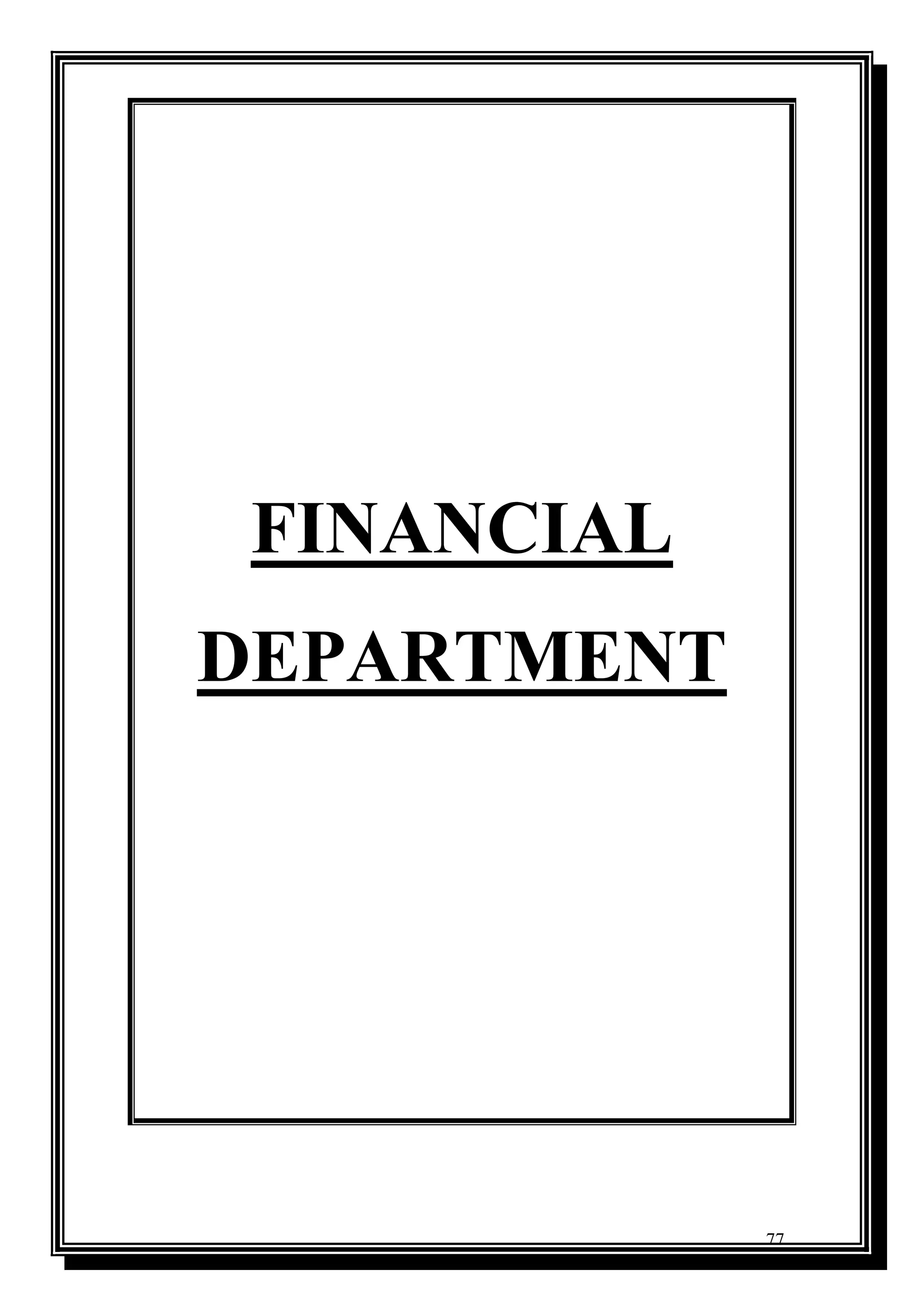 77
FINANCIAL
DEPARTMENT
 