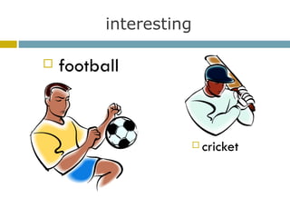 interesting football cricket 