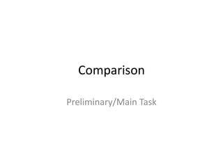 Comparison Preliminary/Main Task 