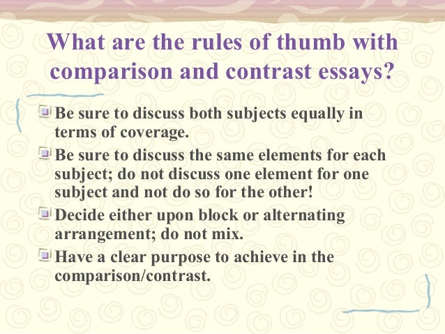 writing the comparison and contrast essay the purpose of a compare and contrast essay is to