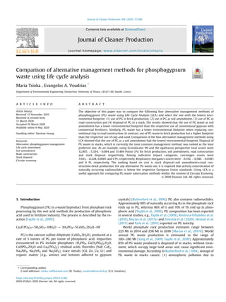 Comparison of alternative management methods for phosphogypsum
waste using life cycle analysis
Maria Tsioka , Evangelos A. Voudrias *
Department of Environmental Engineering, Democritus University of Thrace, GR-671 00, Xanthi, Greece
a r t i c l e i n f o
Article history:
Received 15 November 2019
Received in revised form
12 March 2020
Accepted 26 March 2020
Available online 6 May 2020
Handling editor: Baoshan Huang
Keywords:
Alternative phosphogypsum management
Life cycle assessment
Soil amendment
Road construction
Stack disposal
Circular economy
a b s t r a c t
The objective of this paper was to compare the following four alternative management methods of
phosphogypsum (PG) waste using Life Cycle Analysis (LCA) and select the one with the lowest envi-
ronmental footprint: (1) use of PG in brick production, (2) use of PG as soil amendment, (3) use of PG in
road construction and (4) disposal of PG in a stack. The results showed that the use of PG waste as soil
amendment has a lower environmental footprint than the respective use of conventional gypsum with
commercial fertilizers. Similarly, PG waste has a lower environmental footprint when replacing con-
ventional clay in road construction. In contrast, use of PG waste in brick production has a higher footprint
than the respective use of clay and sand. Comparison of the four alternative management methods using
LCA showed that the use of PG as a soil amendment had the lowest environmental footprint. Disposal of
PG waste in stacks, which is currently the most common management method, was ranked as the least
preferred one. As an example, using Ecoindicator 99 and the egalitarian perspective total scores were
12.807, 5.334, 0.064 and 15.484 Points (Pt) for brick production, soil amendment, road construction
and stack disposal, respectively. Among indicative impact categories, carcinogen scores were
7.643, 0.228, 0.0001 and 0 Pt, respectively. Respiratory inorganics scores were 0.192, 4.540, 0.0383
and 0 Pt, respectively. The ranking based on cost is stack disposalsoil amendment≪road con-
structionbrick production. For any alternative PG waste use, it is required that activity concentration of
naturally occurring radionuclides is below the respective European Union standards. Using LCA is a
useful approach for comparing PG waste valorization methods within the context of Circular Economy.
© 2020 Elsevier Ltd. All rights reserved.
1. Introduction
Phosphogypsum (PG) is a waste byproduct from phosphate rock
processing by the wet acid method, for production of phosphoric
acid used in fertilizer industry. The process is described by the re-
action (Tayibi et al., 2009):
Ca5F(PO4)3þ5H2SO4þ10H2O / 3H3PO4þ5CaSO4.2H2OþHF
PG is the calcium sulfate dihydrate (CaSO4.2H2O), produced at a
rate of 5 tonnes of PG per tonne of phosphoric acid. Impurities
encountered in PG include phosphates (H3PO4, Ca(H2PO4)2.H2O,
CaHPO4.2H2O and Ca3(PO4)2), residual acids, ﬂuorides (NaF, CaF2,
Na3AlF6, Na3FeF6 and Na2SiF6), trace metals (Cd, Zn, Cu, Cr) and
organic matter (e.g., amines and ketones adhered to gypsum
crystals) (Rutherford et al., 1996). PG also contains radionuclides.
Approximately 80% of naturally occurring Ra in the phosphate rock
ends up in PG, whereas 86% of U and 70% of Th end up in phos-
phoric acid (Tayibi et al., 2009). PG composition has been reported
in several studies, e.g., Tayibi et al. (2009), Renteria-Villalobos et al.
(2010), Macias et al. (2017a) and Zmemla et al. (2020). Hentati et al.
(2015) and Park et al. (2016) reported on PG toxicity.
World phosphate rock production estimates range between
225 Mt in 2014 and 258 Mt in 2018 (Macias et al., 2017b). World
annual PG waste production is estimated in the range of
100e280 Mt (Yang et al., 2009; Tayibi et al., 2009). Approximately
85% of PG waste produced is disposed of in stacks, without treat-
ment, which occupy large land areas and cause signiﬁcant envi-
ronmental damage. According to Rutherford et al. (1994), storage of
PG waste in stacks causes: (1) atmospheric pollution due to
* Corresponding author.
E-mail addresses: tsioka_m@hotmail.com (M. Tsioka), voudrias@env.duth.gr (E.A. Voudrias).
Contents lists available at ScienceDirect
Journal of Cleaner Production
journal homepage: www.elsevier.com/locate/jclepro
https://doi.org/10.1016/j.jclepro.2020.121386
0959-6526/© 2020 Elsevier Ltd. All rights reserved.
Journal of Cleaner Production 266 (2020) 121386
 