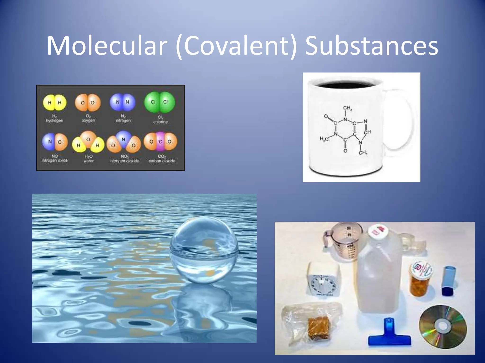 Molecular (Covalent) Substances
 