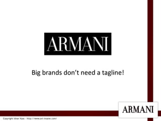 Big brands don’t need a tagline!