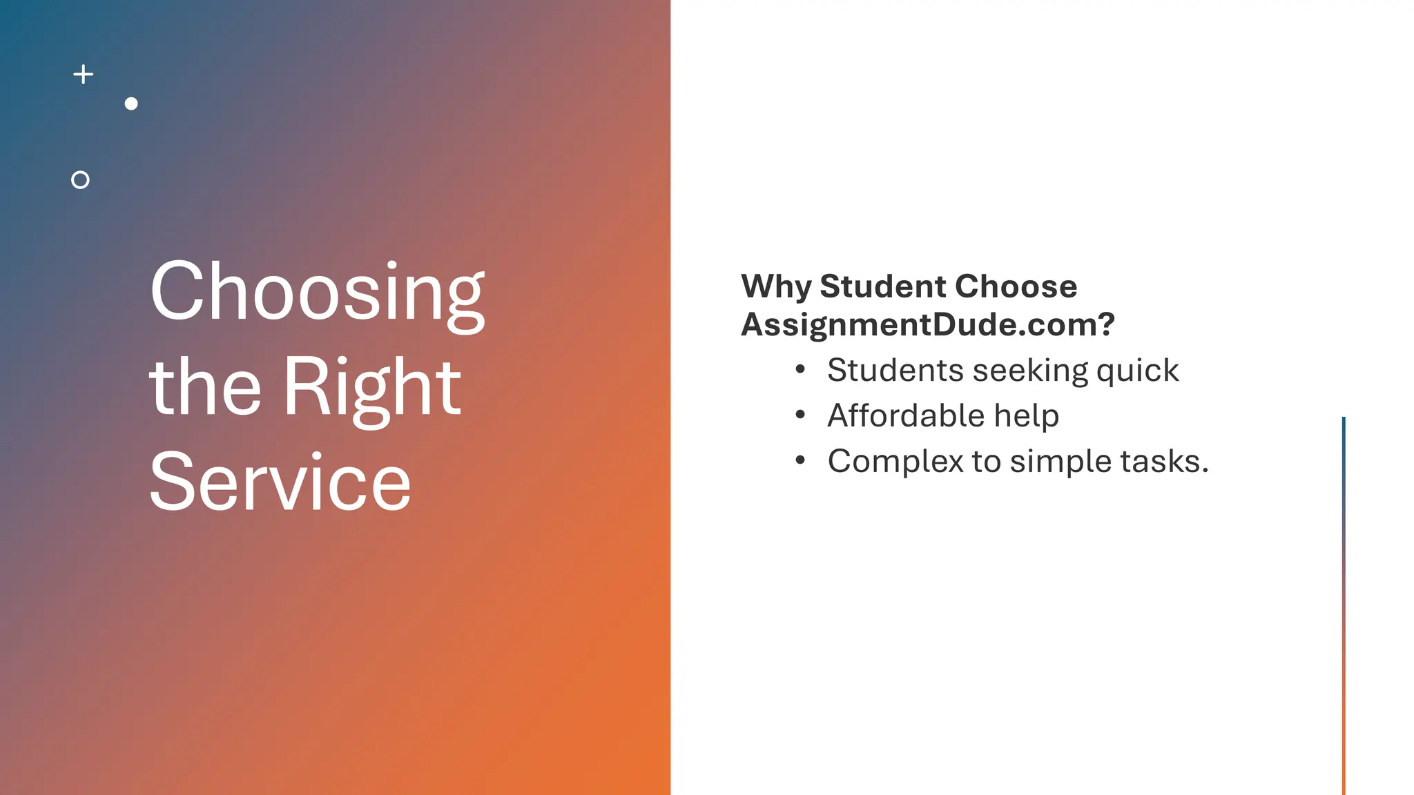 Choosing
the Right
Service
 