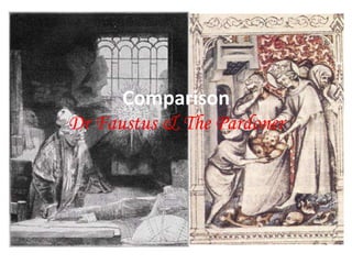 Comparison Dr Faustus & The Pardoner 