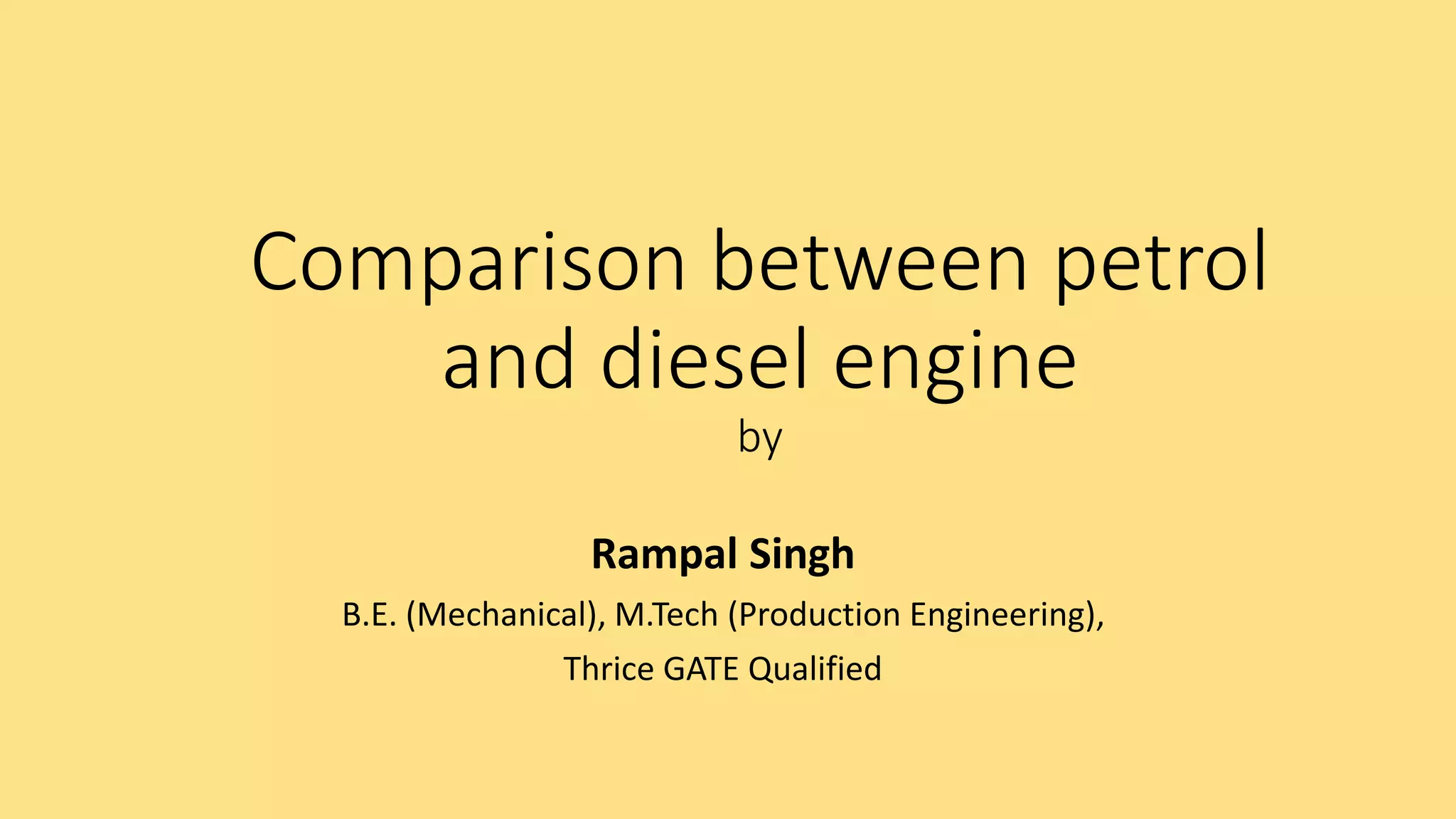Comparison between petrol and diesel engine PPT