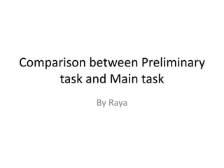 Comparison between preliminary task and main task | PPT