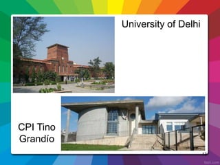 13
University of Delhi
CPI Tino
Grandío
 