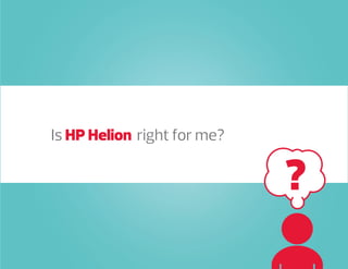 Is HP Helion right for me?
 