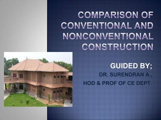 GUIDED BY;
DR. SURENDRAN A.,
HOD & PROF OF CE DEPT.

 