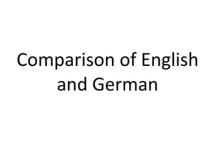 Comparison of English and German 