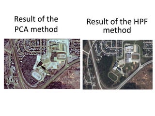 Result of the   Result of the HPF
PCA method          method
 