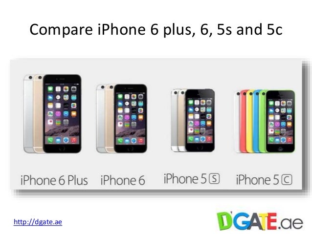 Comparison Of Iphone6 Plus Vs 6 Vs 5s Vs 5c Comparison Of Iphone6 Plus Vs 6 Vs 5s Vs 5c