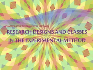 CHAPTER 4 THE EXPERIMENTAL METHOD

 