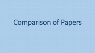 Comparison of Papers
 