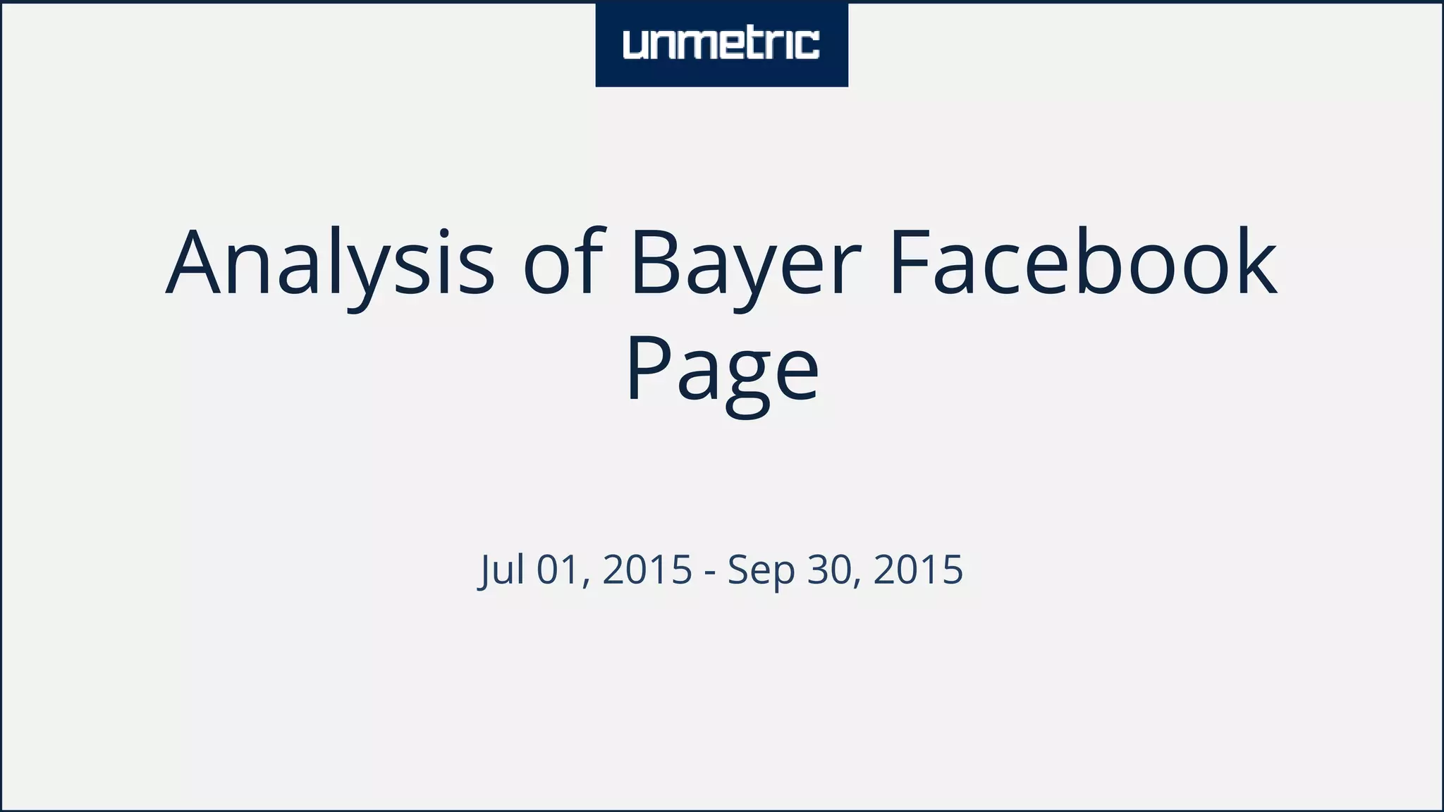 Analysis of Bayer Facebook
Page
Jul 01, 2015 - Sep 30, 2015
 