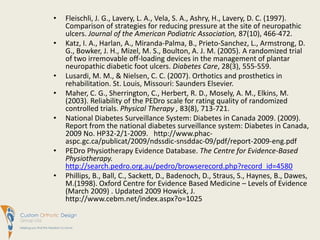 Next StepsLarger studies comparing TCC to RCWFurther study to compare RCW with and without custom insoleImplementation of results into clinical practice-> make the RCW irremovable when using
