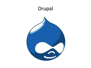 Drupal
 