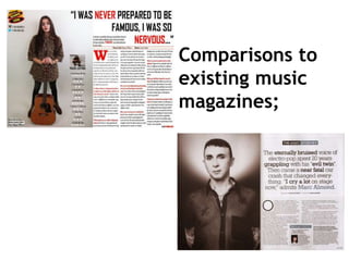 Comparisons to
existing music
magazines;
 