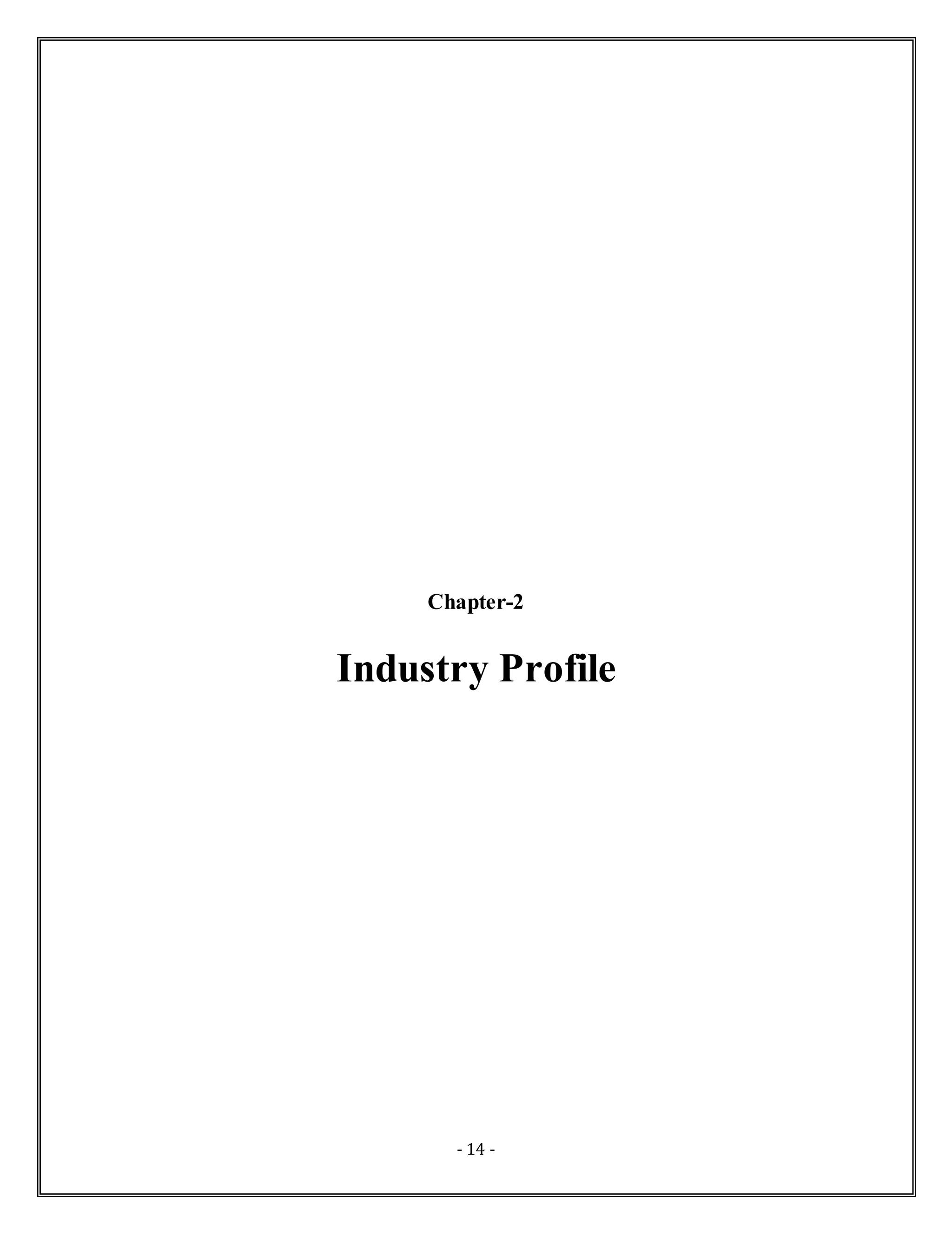 - 14 -
Chapter-2
Industry Profile
 