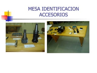 MESA IDENTIFICACION ACCESORIOS 