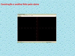 Construção e análise feita pelo aluno
 
